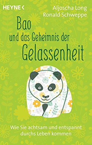 Beispielbild fr Bao und das Geheimnis der Gelassenheit - Wie Sie achtsam und entspannt durchs Leben kommen zum Verkauf von PRIMOBUCH