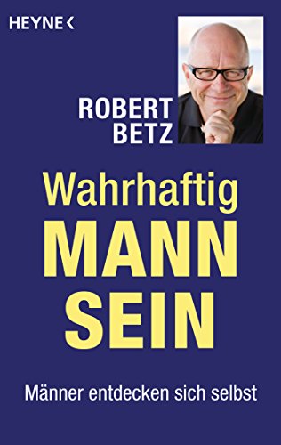 Stock image for Wahrhaftig Mann sein -Language: german for sale by GreatBookPrices