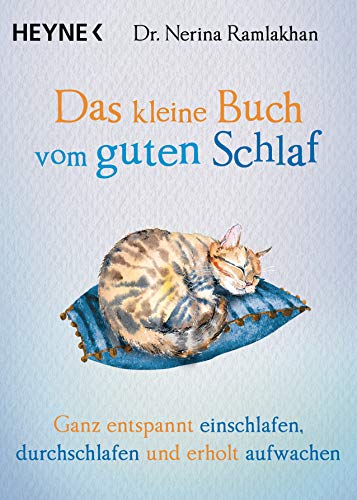 Beispielbild fr Das kleine Buch vom guten Schlaf: Ganz entspannt einschlafen, durchschlafen und erholt aufwachen zum Verkauf von medimops