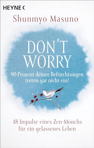 Imagen de archivo de Don't Worry - 90 Prozent deiner Bef?rchtungen treten gar nicht ein! a la venta por PBShop.store US