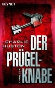 9783453721623: Der Prgelknabe . Charlie Huston