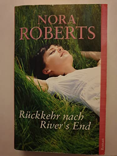 Rückkehr nach River's End : Roman. Nora Roberts. Aus dem Amerikan. von Angela Nescerry / Galeria-Edition - Roberts, Nora (Verfasser) und Angela (Übersetzer) Nescerry