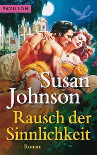 Rausch der Sinnlichkeit (9783453770911) by Susan Johnson