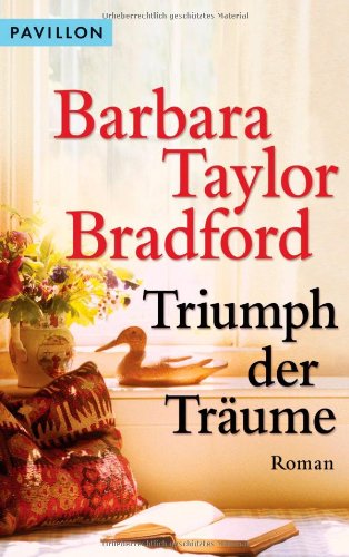 Triumph der Träume : Roman. (Nr. 77222) - Bradford, Barbara Taylor