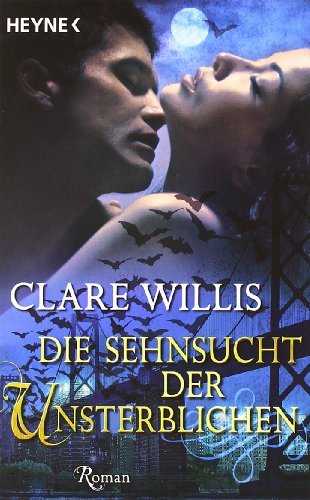 Stock image for Die Sehnsucht der Unsterblichen: Roman
