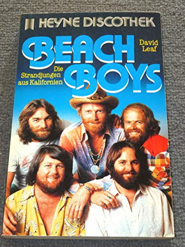 Beach Boys. Die Strandjungen aus Kalifornien - Leaf, David