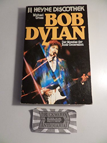 Beispielbild fr Bob Dylan. Der Messias der Rock-Generation. zum Verkauf von Eulennest Verlag e.K.