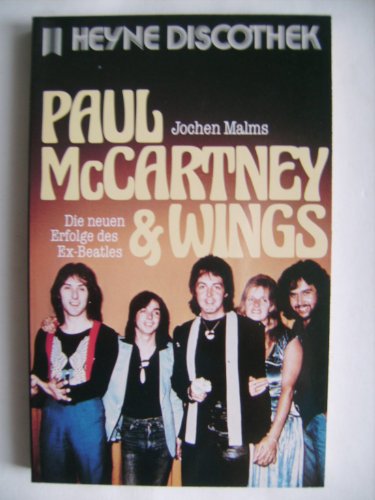 Paul McCartney und Wings. [Die neuen Erfolge des Ex-Beatles].