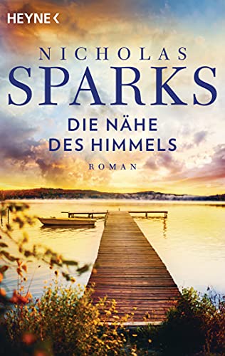 Die NÃ¤he des Himmels: Roman (9783453810679) by Sparks, Nicholas