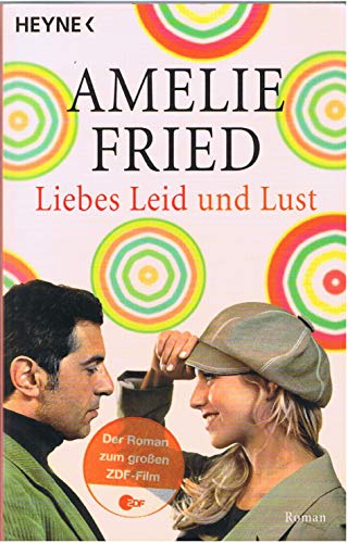 9783453810877: Liebes Leid und Lust. Der Roman zum ZDF-Film