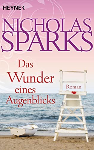 Das Wunder eines Augenblicks: Roman - Nicholas, Sparks