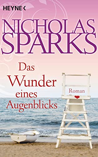 Das Wunder eines Augenblicks: Roman (9783453811119) by Sparks, Nicholas