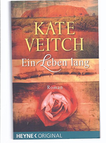 Ein Leben lang: Roman