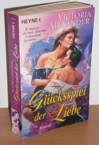 9783453811553: Glcksspiel der Liebe . Victoria Alexander