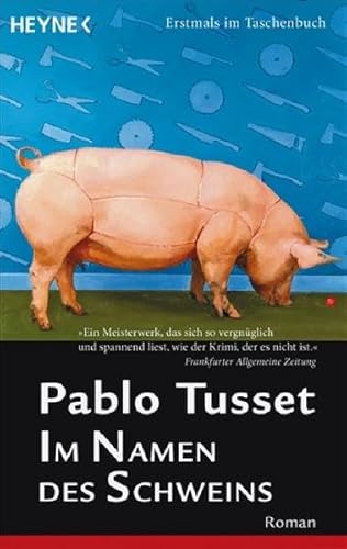 Im Namen des Schweins: Roman (9783453811768) by Tusset, Pablo