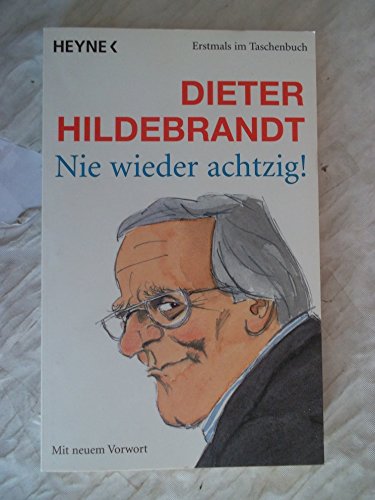 Nie wieder achtzig! - Dieter Hildebrandt