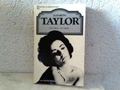 Elizabeth Taylor - Ihre Filme - ihr Leben Heyne Filmbibliothek - Band 2 - Hirsch, Foster