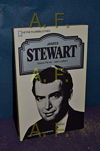 James Stewart : seine Filme - sein Leben. [Dt. Übers.: Alfred Dunkel] / Heyne-Bücher / 32 / Heyne-Filmbibliothek ; Nr. 3 - Thompson, Howard
