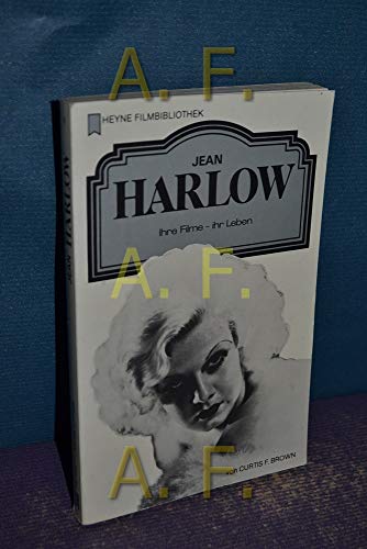 Jean Harlow. Ihre Filme, ihr Leben.
