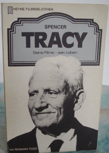 Spencer Tracy : seine Filme - sein Leben. von. [Dt. Übers.: Alfred Dunkel], [Heyne-Bücher / 32] Heyne-Bücher : 32, Heyne-Filmbibliothek ; Nr. 9 - Tozzi, Romano
