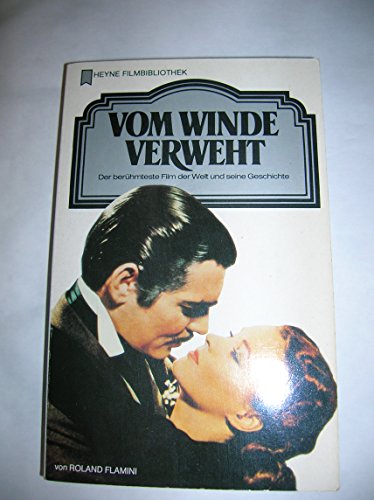 Imagen de archivo de Vom Winde verweht. Der berhmteste Film der Welt und seine Geschichte. a la venta por medimops
