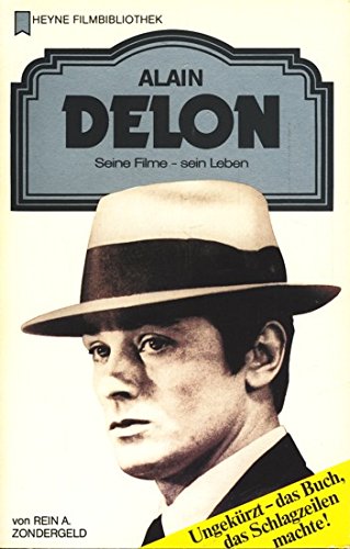 Alain Delon : seine Filme - sein Leben. Heyne-Bücher / 32 / Heyne-Filmbibliothek ; Nr. 70
