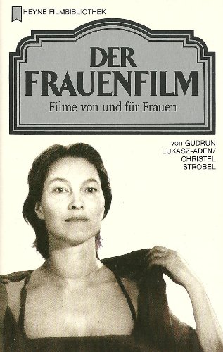 der frauenfilm. filme von und für frauen