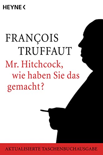 Mr. Hitchcock, wie haben Sie das gemacht? -Language: german - Truffaut, Francois
