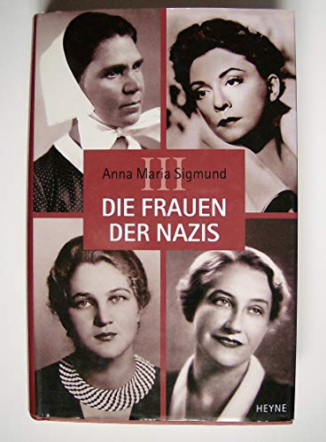 Die Frauen der Nazis III, Mit Abb., - Sigmund, Anna Maria