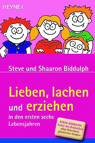 Stock image for Lieben, lachen und erziehen in den ersten sechs Lebensjahren for sale by medimops