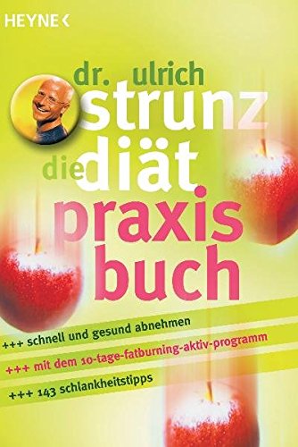 Stock image for Die Diät - Praxisbuch: Erfolgreich abnehmen mit Vital-Fatburning und Intervall-Rezepten for sale by WorldofBooks