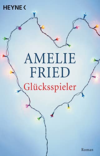 GlÃ¼cksspieler. (9783453864146) by Fried, Amelie