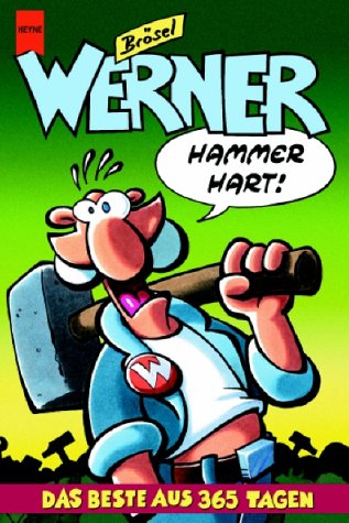 Imagen de archivo de Werner. Hammerhart! Das beste aus 365 Tagen. a la venta por medimops