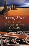 Auf den FlÃ¼geln des Adlers. (9783453868618) by Watt, Peter