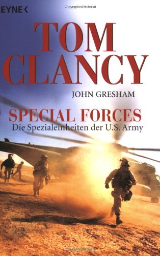 Special Forces. Die Spezialeinheiten der U.S. Army. - Clancy, Tom, Gresham, John