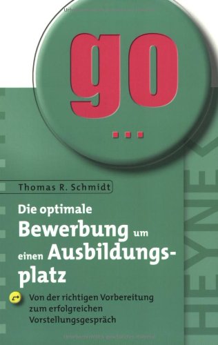 Stock image for Die optimale Bewerbung um einen Ausbildungsplatz for sale by Versandantiquariat Jena