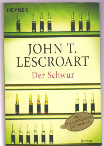 Der Schwur. (9783453869998) by Lescroart, John T.