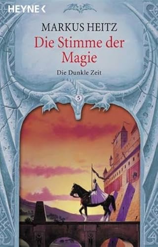 Die Stimme der Magie. Die Dunkle Zeit 05. - Heitz, Markus