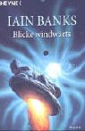 Blicke windwÃ¤rts. (9783453870666) by Banks, Iain