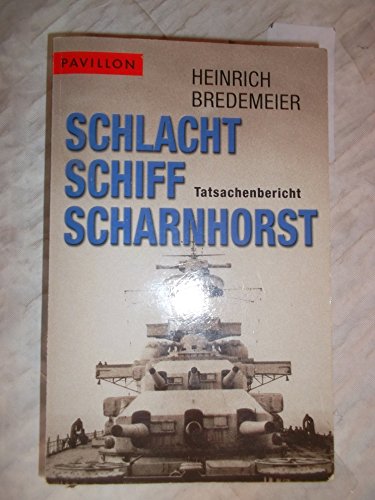 9783453870956: Schlachtschiff Scharnhorst. Tatsachenbericht.