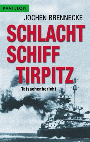 Beispielbild fr Schlachtschiff Tirpitz. Ein Tatsachenbericht. zum Verkauf von medimops