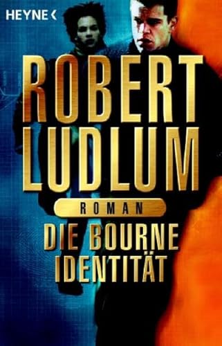Die Bourne IdentitÃ¤t. (9783453871953) by Ludlum, Robert