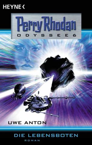 Die Lebensboten Perry Rhodan Odyssee 6