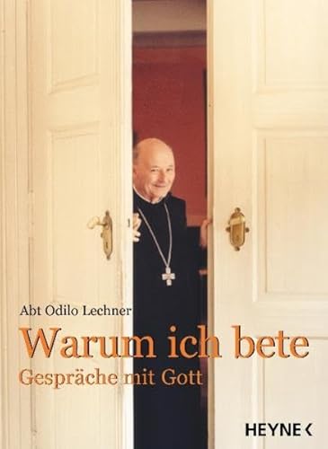 Warum ich bete : Gespräche mit Gott.