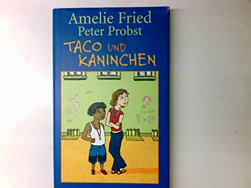 Stock image for Taco und Kaninchen Fried Amelie und Peter Probst for sale by tomsshop.eu