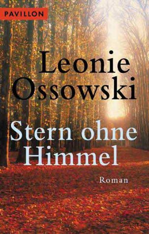 Stern ohne Himmel : Roman. (Nr. 355) Pavillon-Taschenbuch - Ossowski, Leonie