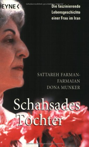 Beispielbild fr Schahsades Tochter. Die faszinierende Lebensgeschichte einer Frau im Iran. zum Verkauf von medimops