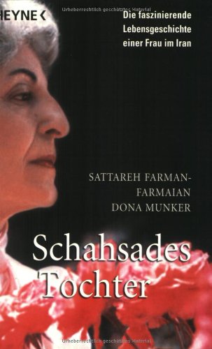 Imagen de archivo de Schahsades Tochter. Die faszinierende Lebensgeschichte einer Frau im Iran. a la venta por medimops