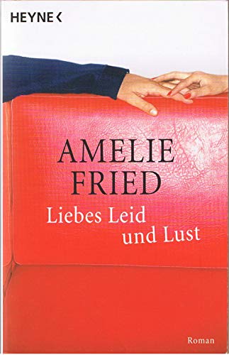 Stock image for Liebes Leid und Lust - Roman for sale by Der Bcher-Br
