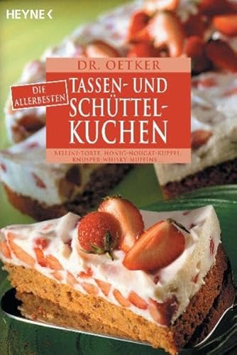 Beispielbild fr Dr. Oetker: Die allerbesten Tassen- und Schttelkuchen. Bellini-Torte, Granatapfel-Schnitten, Knusper-Whisky-Muffins. zum Verkauf von medimops